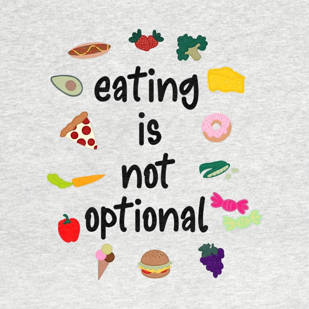 Eating Is Not Optional Eating Disorder Recovery by GrellenDraws